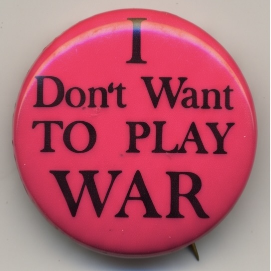 I Don’t Want To Play War