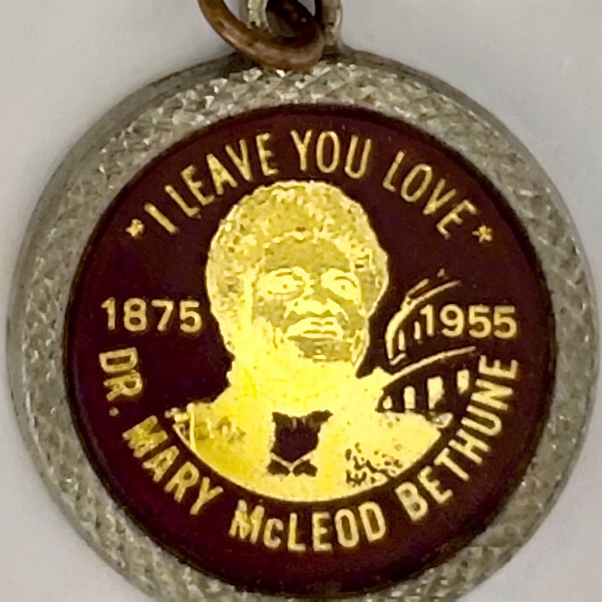 I Leave You Love Dr. Mary McLeod Bethune