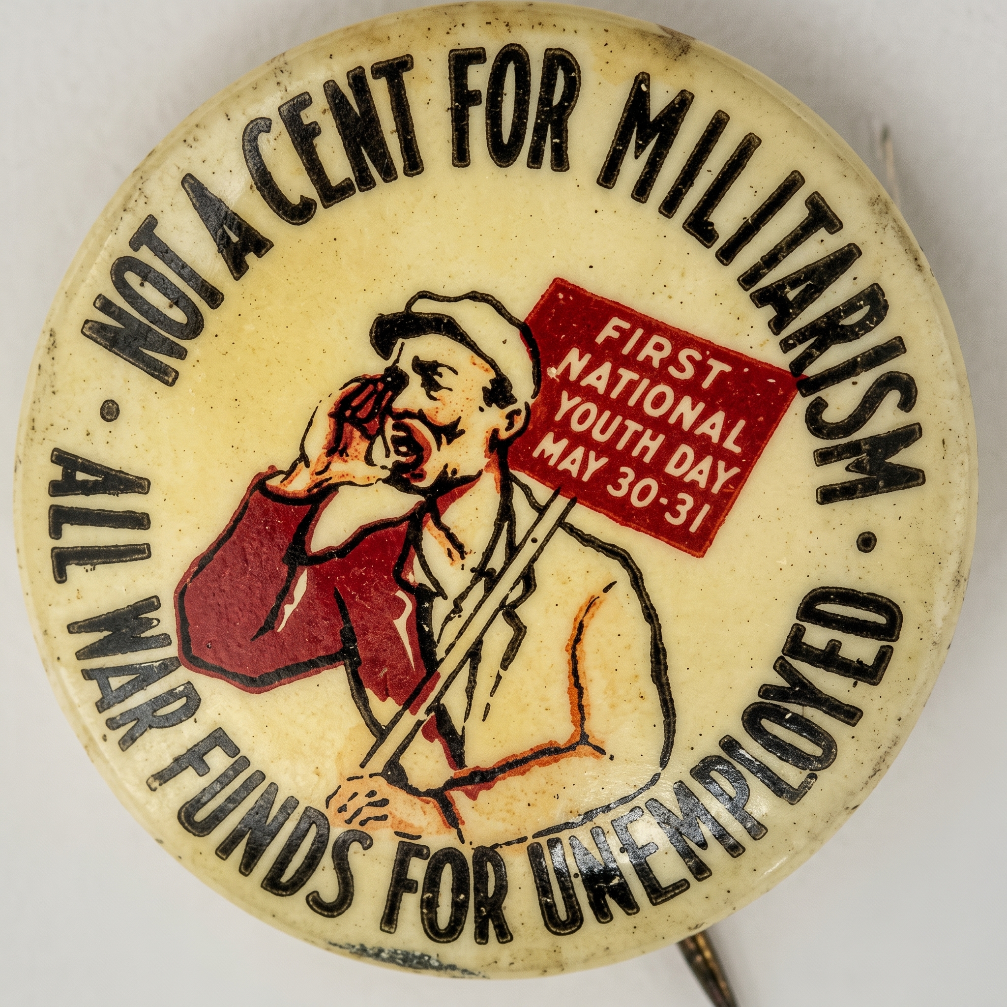 Not a Cent For Militarism All War Funds For Unemployed First National Youth Day May 30-31