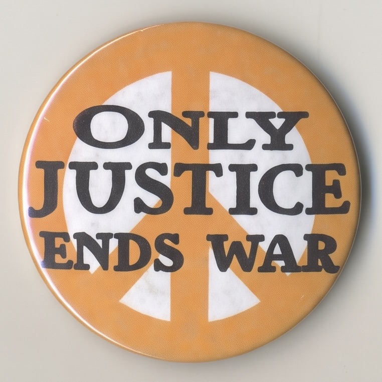 Only Justice Ends War