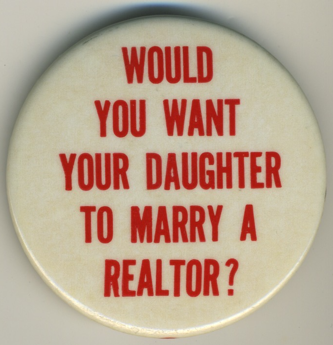 Would You Want Your Daughter To Marry A Realator?