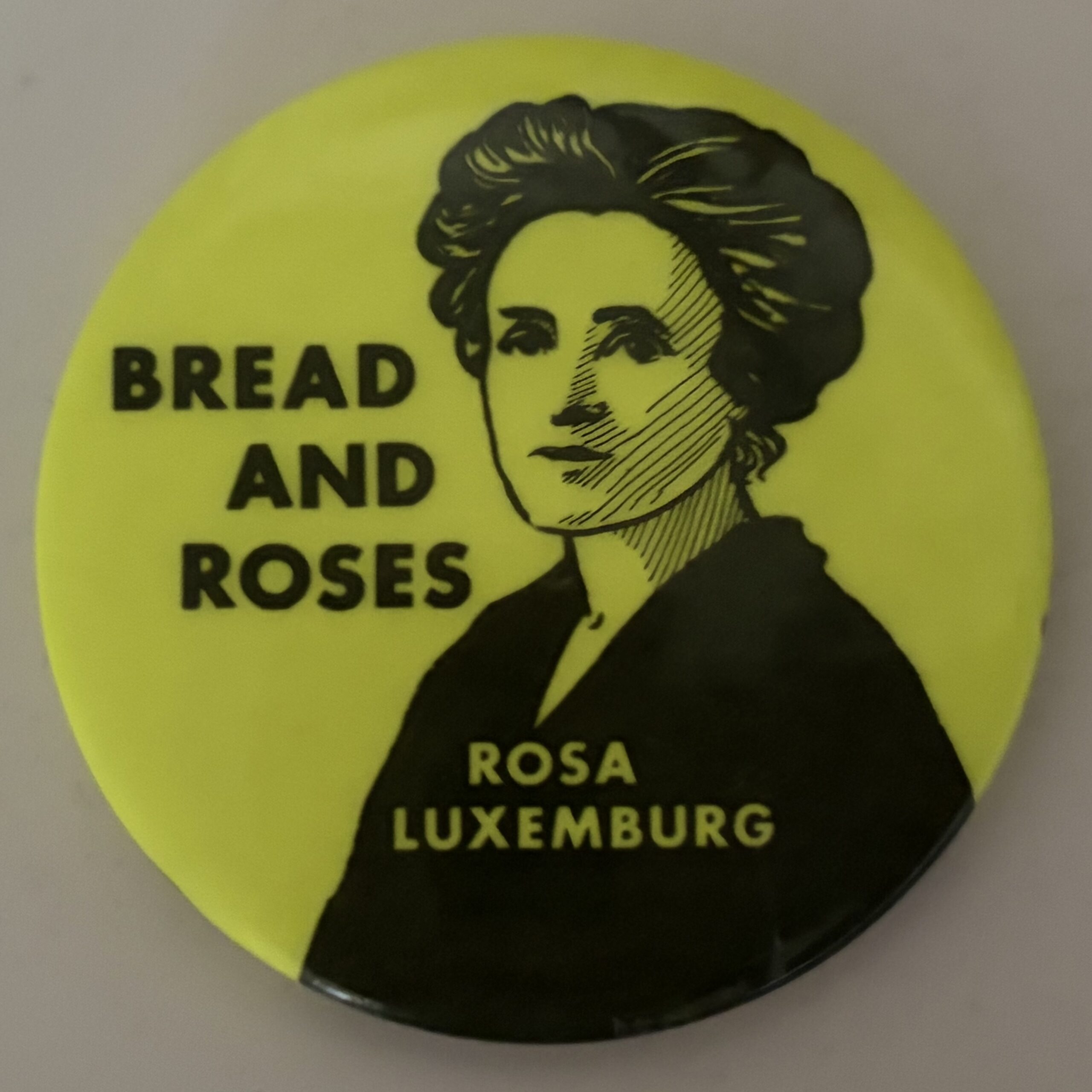 Bread and Roses Rosa Luxemburg