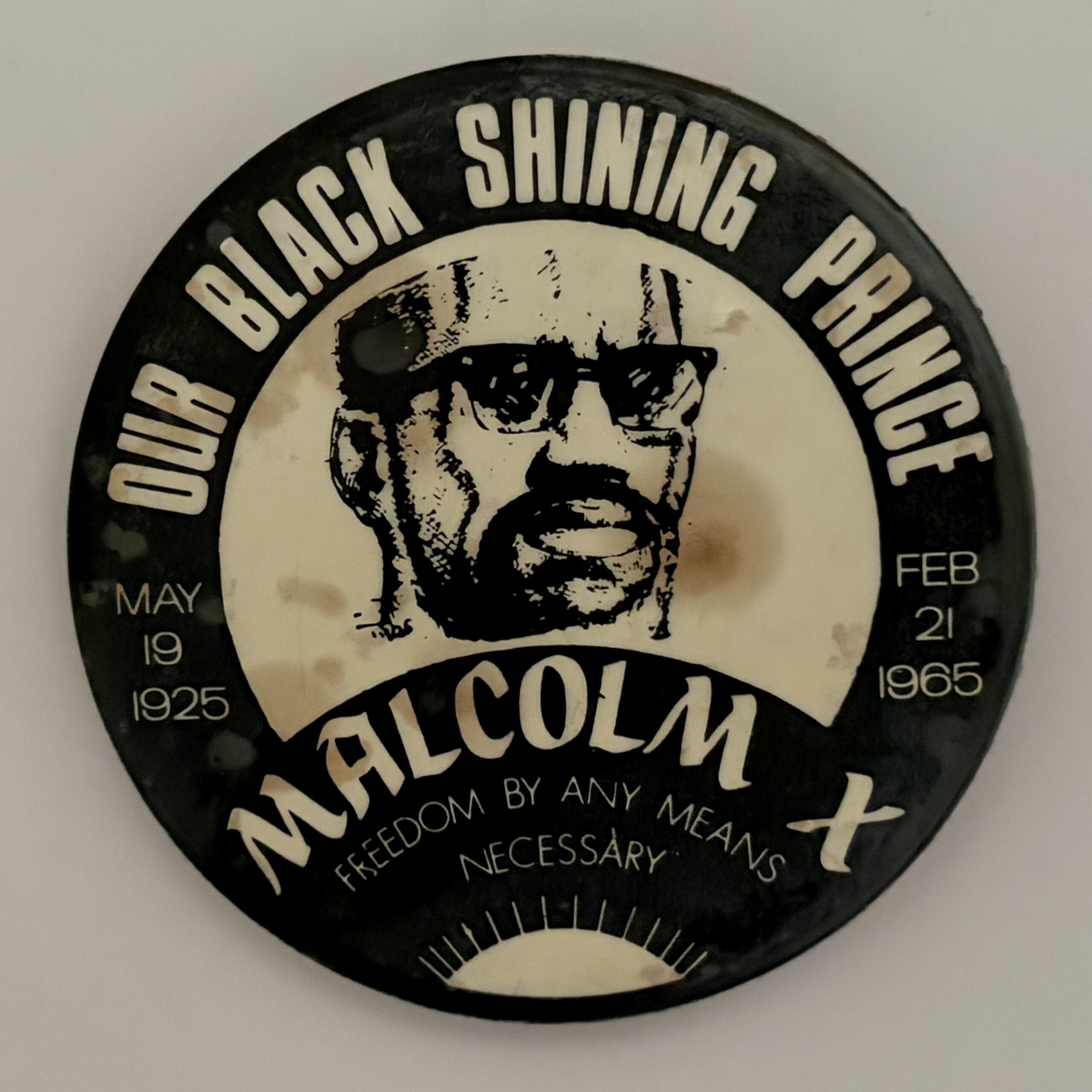 Malcolm X Our Black Shining Prince By Any Means Necessary May 19 1925 Feb. 21 1965